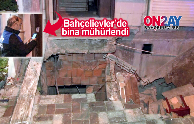 ON2AY Bahçelievler’de bina mühürlendi, Bina boşaltıldı,