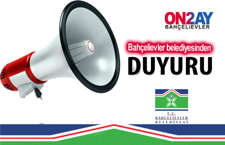 Bahçelievler belediyesinden duyuru.