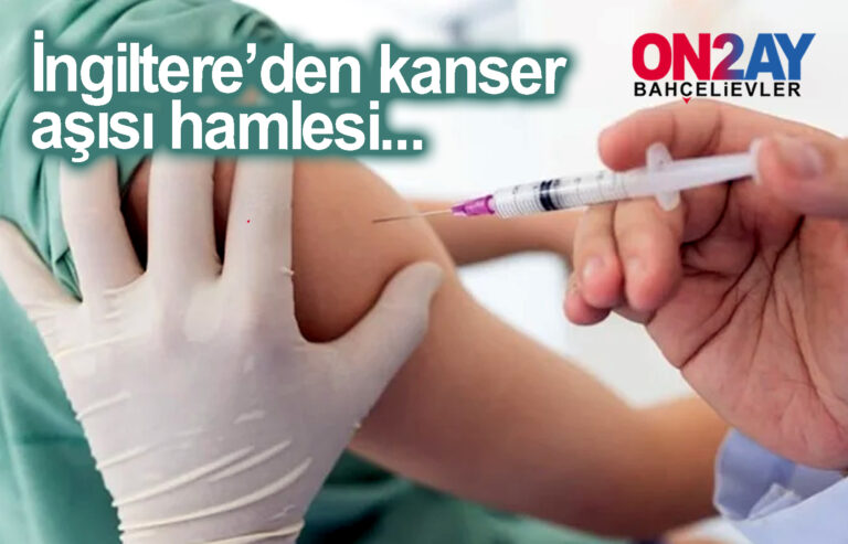 İngiltere’den kanser aşısı hamlesi