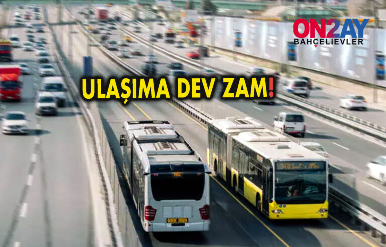 İstanbulda ulaşıma dev zam