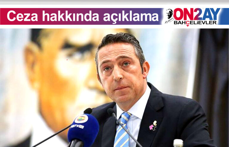 Fenerbahçe’den Başkan Ali Koç’a verilen ceza hakkında açıklama