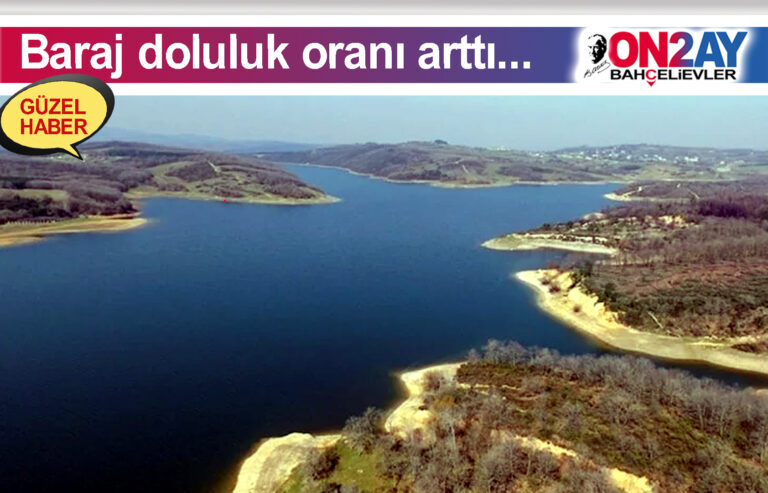 Barajlardan bu kez iyi haber geldi