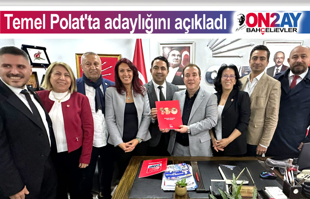 CHP Bahçelievler, belediye başkan adayı, Temel Polat'ta adaylığını açıkladı