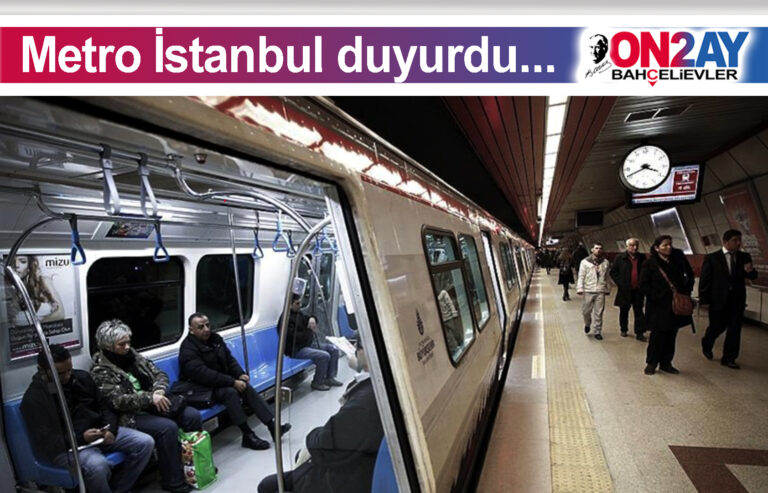 Metro İstanbul duyurdu