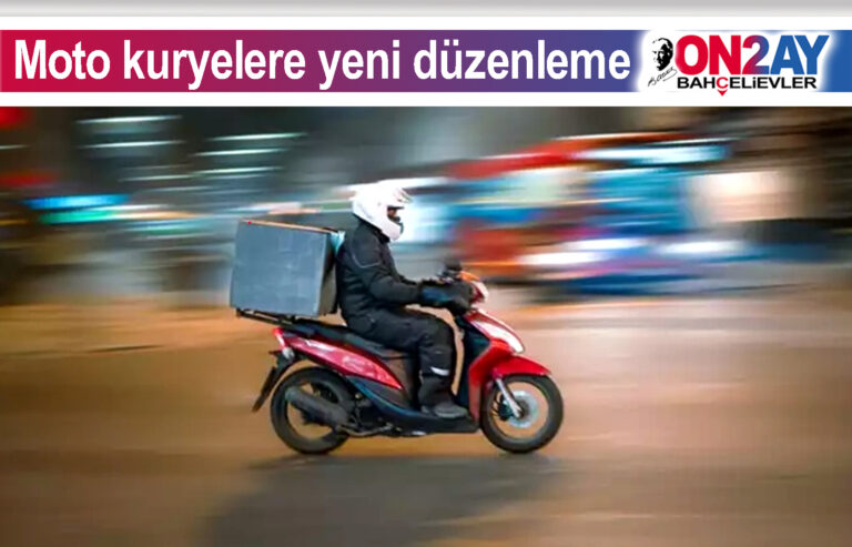 Moto kuryelere yeni düzenleme