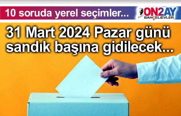 10 soruda yerel seçimler..