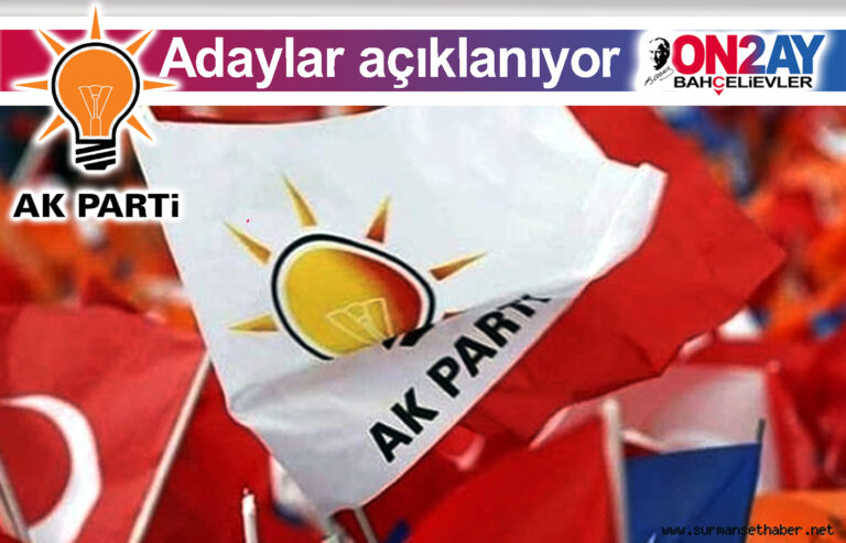 AK Parti adayları açıklıyor