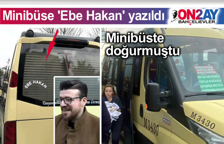 Minibüste doğurmuştu, Ebe Hakan