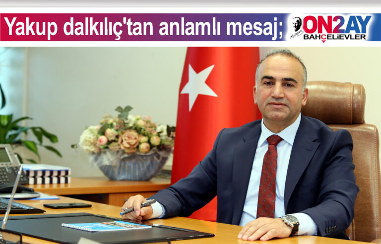 Yakup dalkılıç'tan anlamlı mesaj;