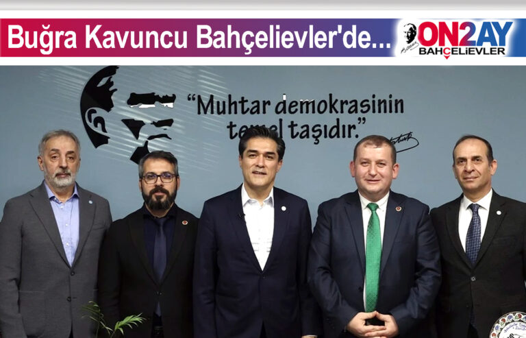 Buğra Kavuncu Bahçelievler'de..