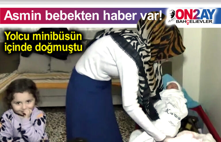 Yolcu minibüsün içinde doğmuştu