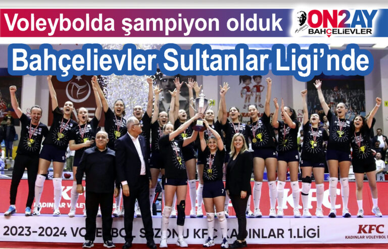 Bahçelievler Sultanlar Ligi’nde