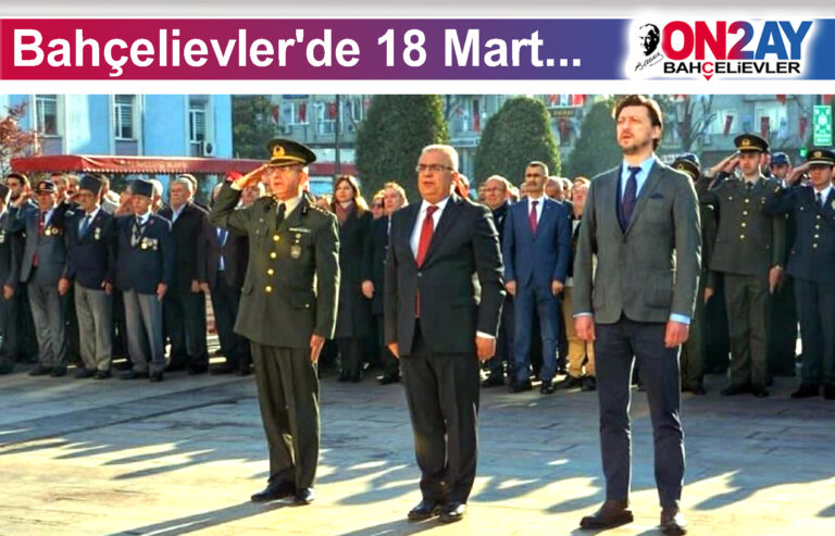 Bahçelievler'de 18 Mart..