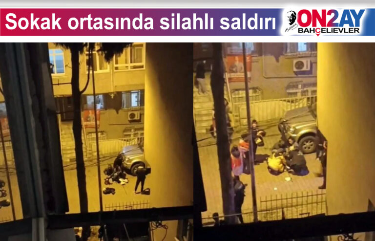 Bahçelievler'de, Sokak ortasında silahlı saldırı