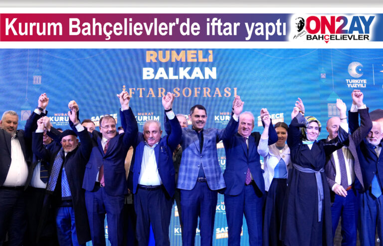 Kurum Bahçelievler'de iftar yaptı