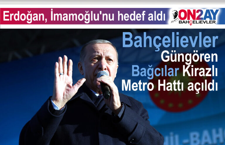 Recep Tayyip Erdoğan, Bahçelievler - Güngören - Bağcılar
