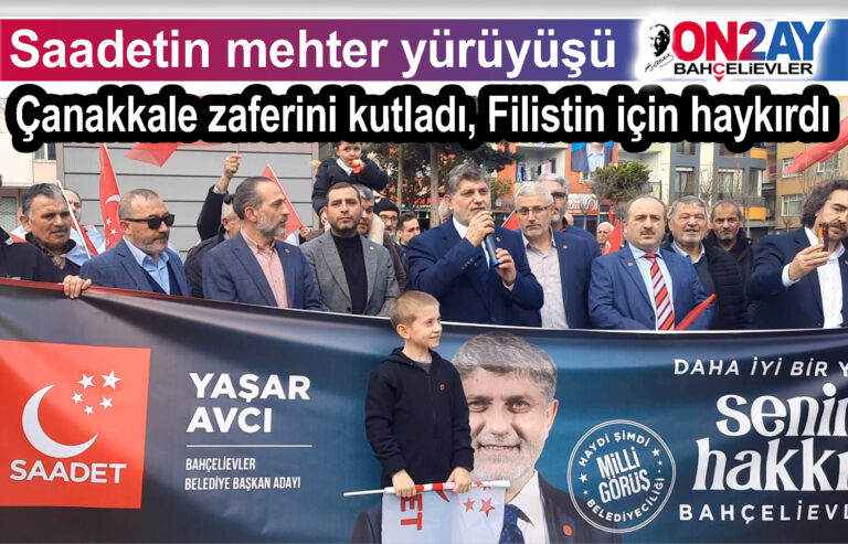 Saadet Partisi Bahçelievler mehter yürüyüşü
