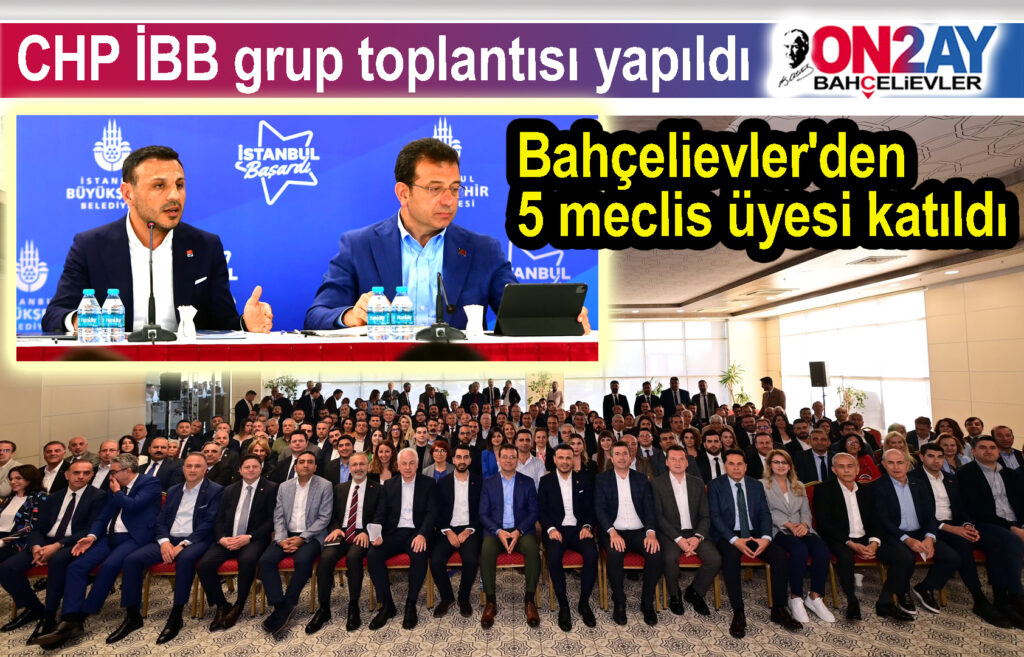 CHP İBB grup toplantısı yapıldı