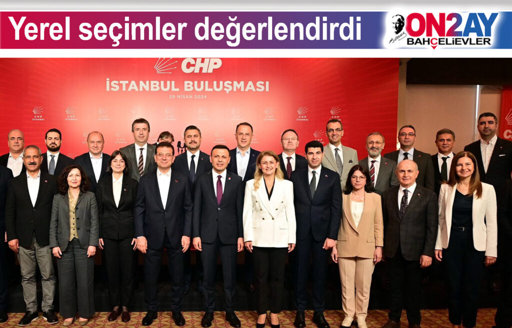 CHP, Yerel seçimler değerlendirdi