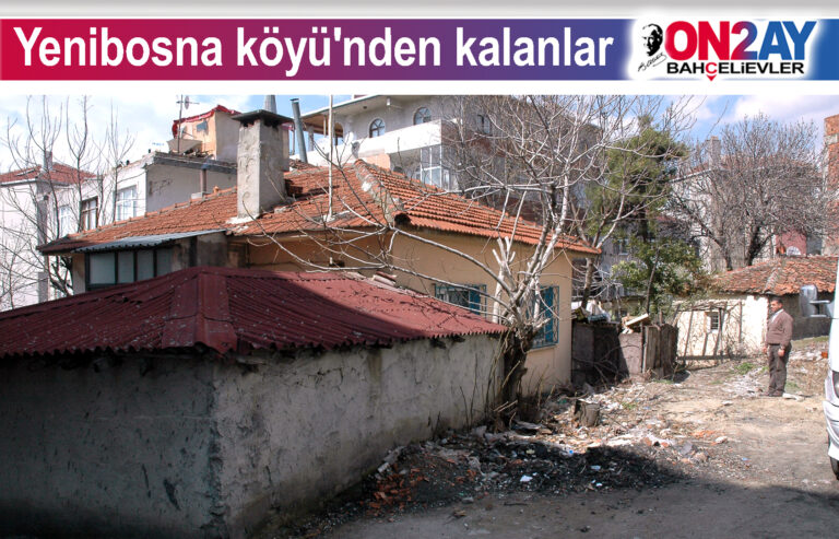 Yenibosna köyü'nden kalanlar