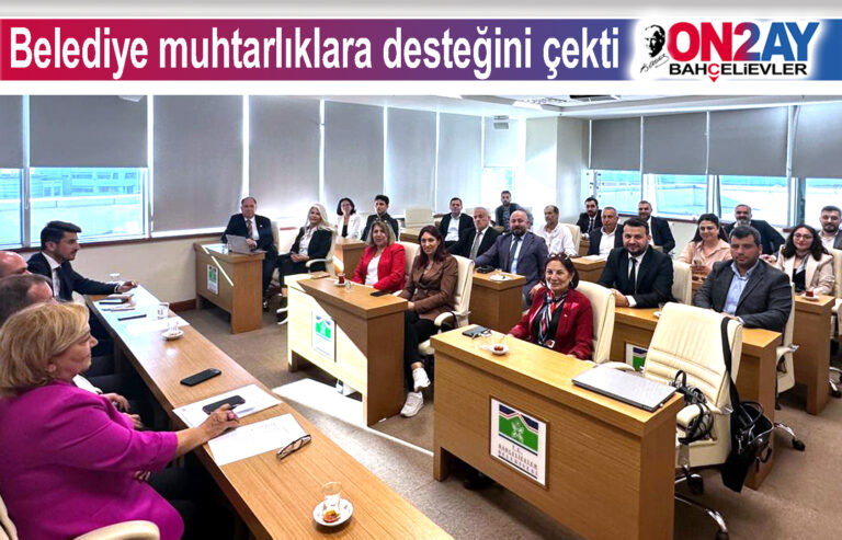 Belediye muhtarlıklara desteğini çekti