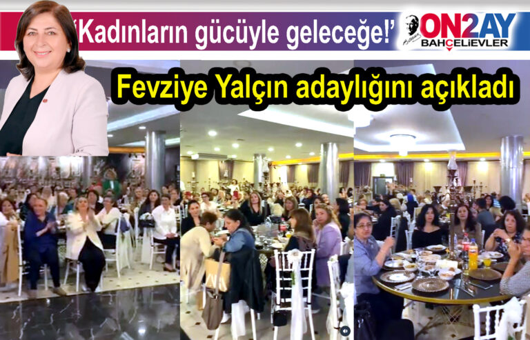 CHP kadın kolları Fevziye Yalçın adaylığını açıkladı