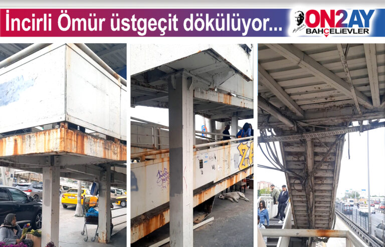 İncirli Ömür üstgeçit dökülüyor..