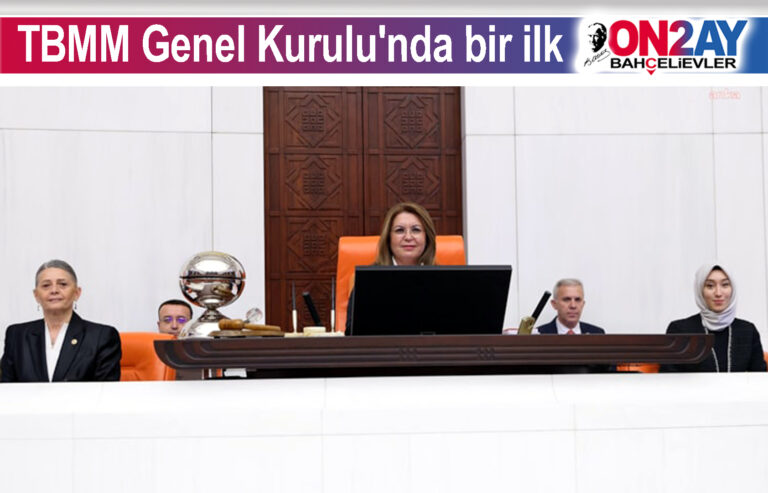TBMM Genel Kurulu'nda bir ilk