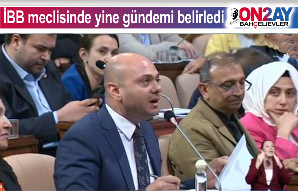 İBB meclisinde yine gündemi belirledi