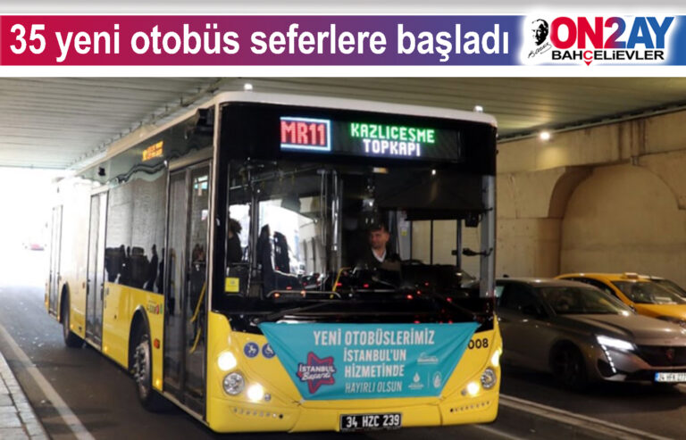 İstanbul, İETT, 35 yeni otobüs seferlere başladı