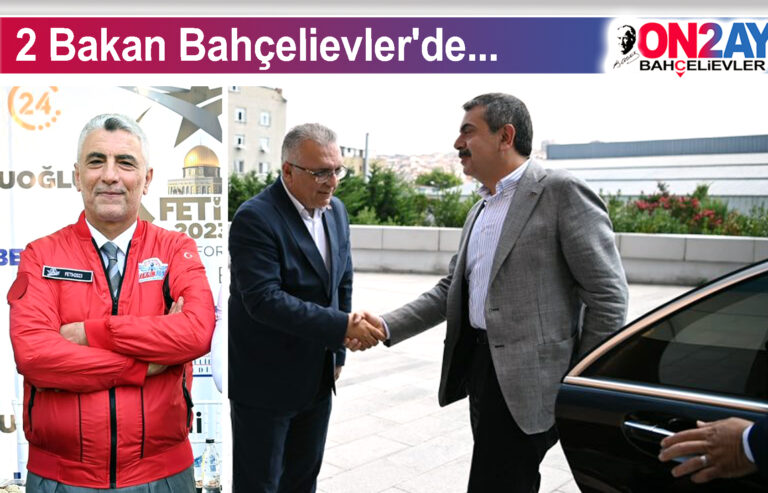 2 Bakan Bahçelievler'de