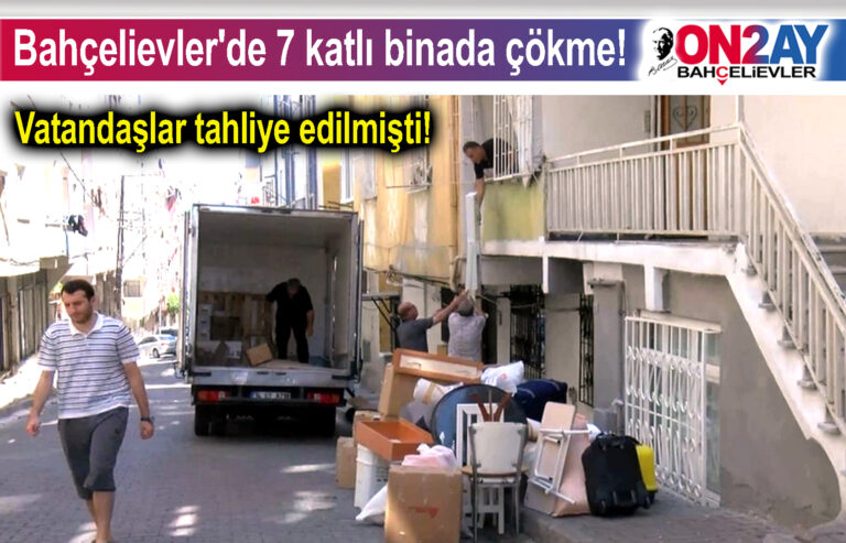 Bahçelievler'de 7 katlı binada çökme!