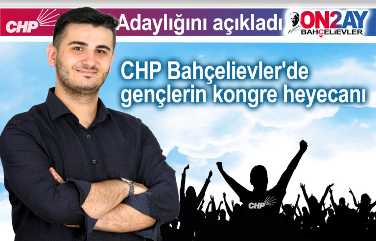 CHP Bahçelievler'de gençlerin kongre heyecanı, Ogün Kosdik