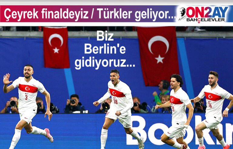 Türkiye, Avusturya'yı 2-1 yendi ve EURO 2024 çeyrek finaline yükseldi