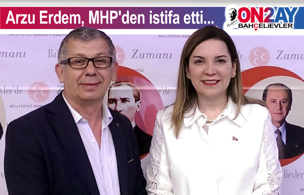 Arzu Erdem, MHP'den istifa etti