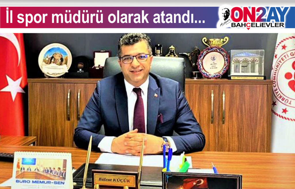 Bülent Küçük, Kütahya'ya atandı