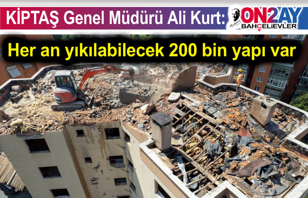 İstanbul'da Her an yıkılabilecek 200 bin yapı var, Ali Kurt