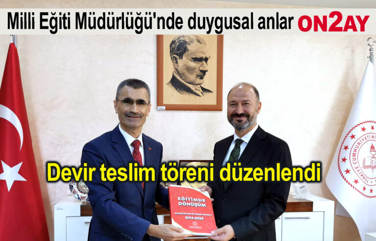 Bahçelievler, Küçükçekmece Milli Eğiti Müdürlüğü'nde duygusal anlar