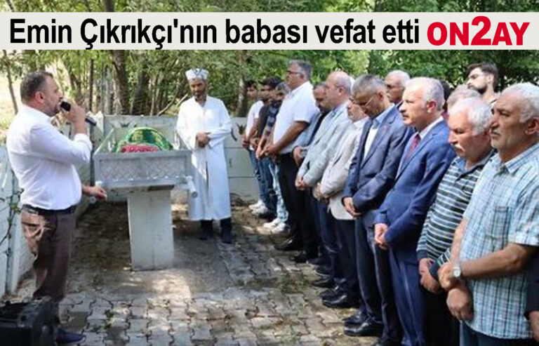 Emin Çıkrıkçı'nın babası vefat etti