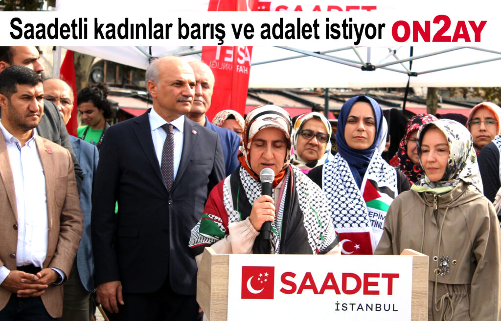 Saadetli kadınlar barış ve adalet istiyor