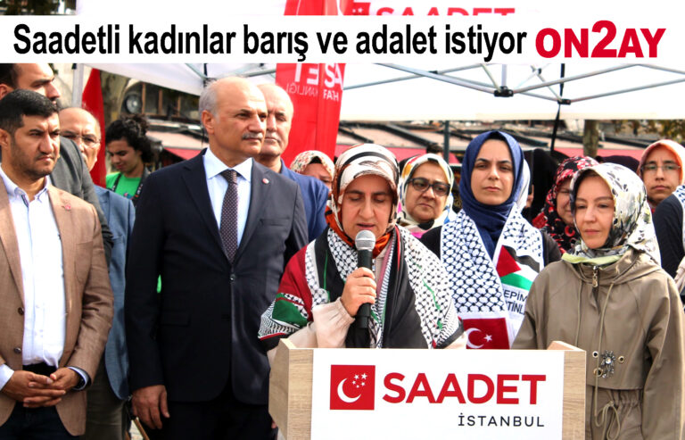 Saadetli kadınlar barış ve adalet istiyor