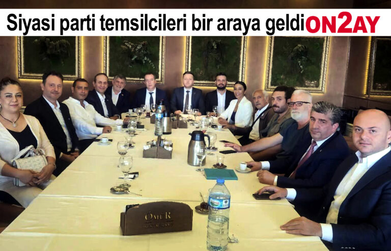 Siyasi parti temsilcileri bir araya geldi