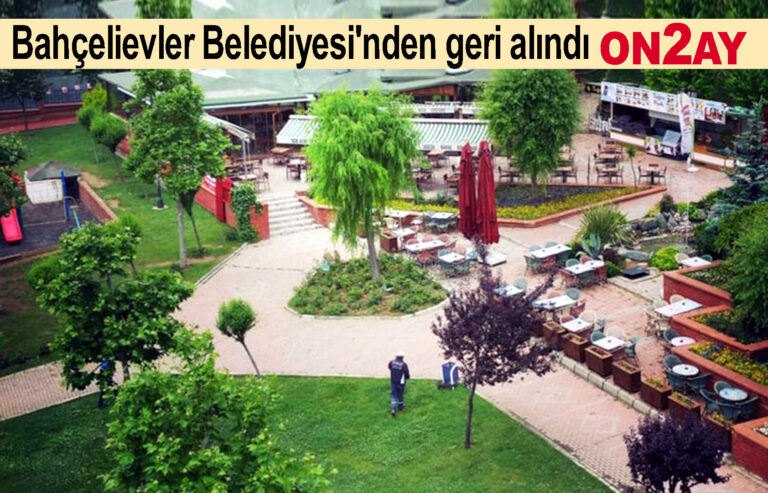 Bahçelievler Belediyesi'nden geri alındı
