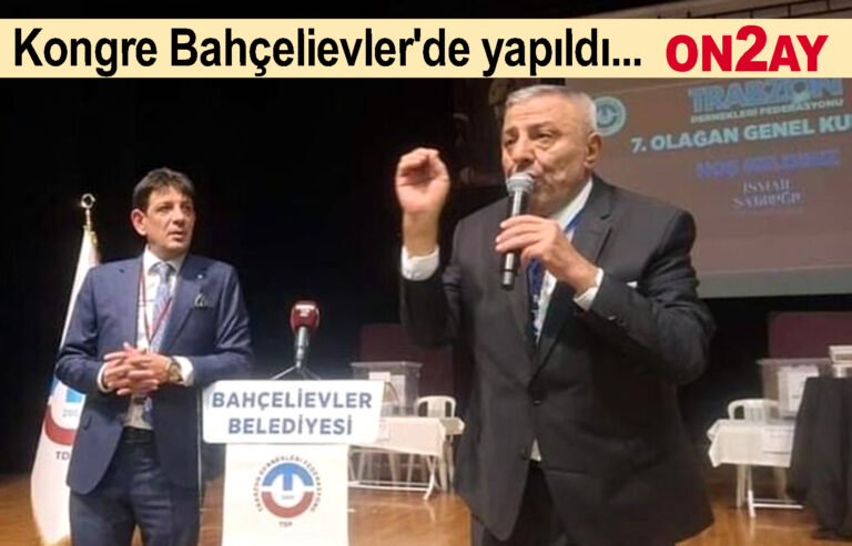 Trabzon Dernekleri Federasyonu 7. Olağan kongresi, Bahçelievler