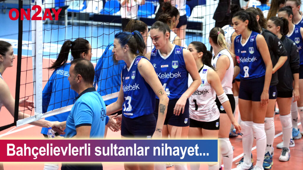 Bahçelievlerli sultanlar nihayet..