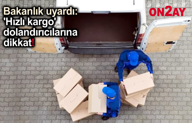 Bakanlık uyardı 'Hızlı kargo' dolandırıcılarına dikkat!