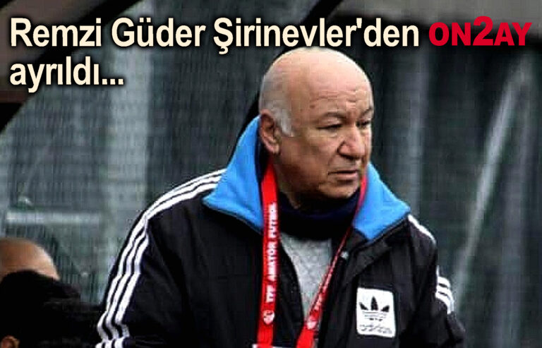 Remzi Güder Şirinevler'den ayrıldı