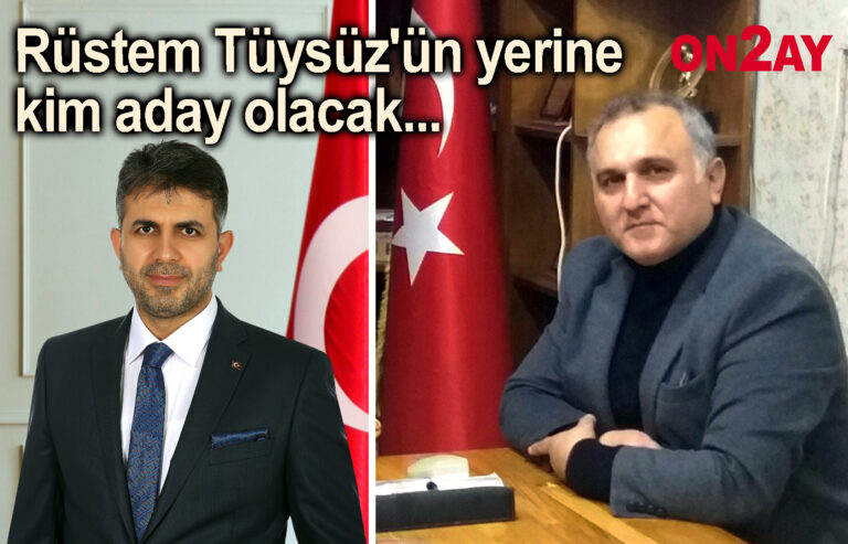 Rüstem Tüysüz'ün yerine kim aday olacak