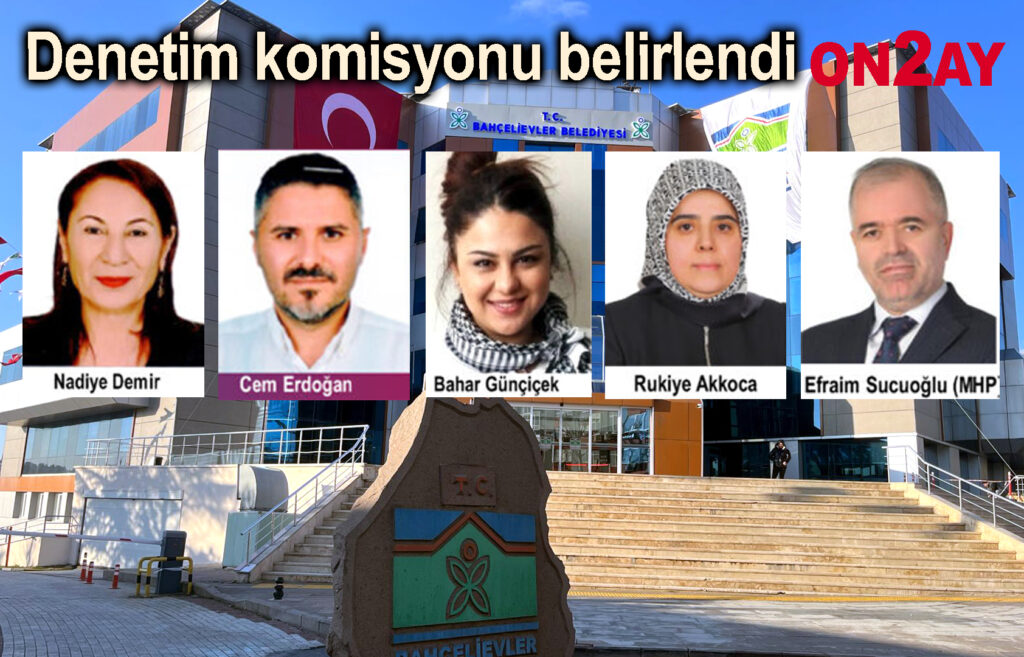 CHP Bahçelievler belediye denetim komisyon üyeleri