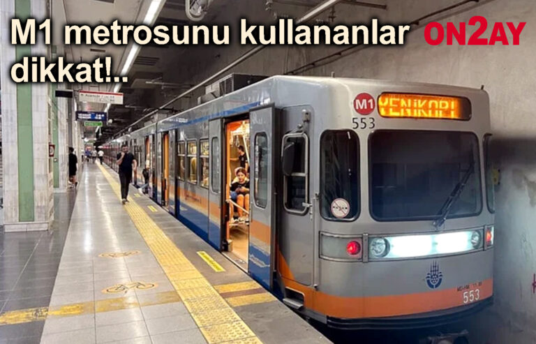 M1 metrosunu kullananlar dikkat!